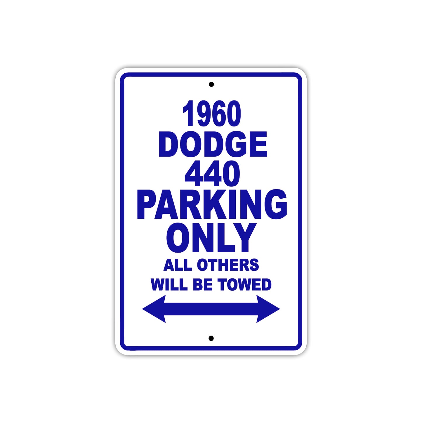1960 Dodge 440 Parking Only All Others Will Be Towed Aluminum Metal Sign