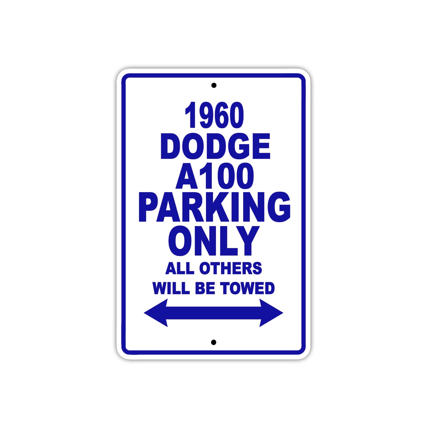 1960 Dodge A100 Parking Only All Others Will Be Towed Aluminum Metal Sign