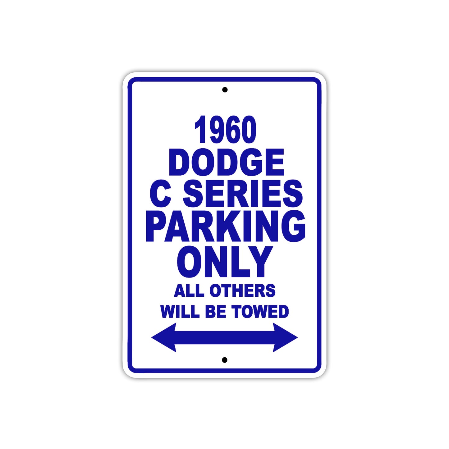 1960 Dodge C Series Parking Only All Others Will Be Towed Aluminum Metal Sign