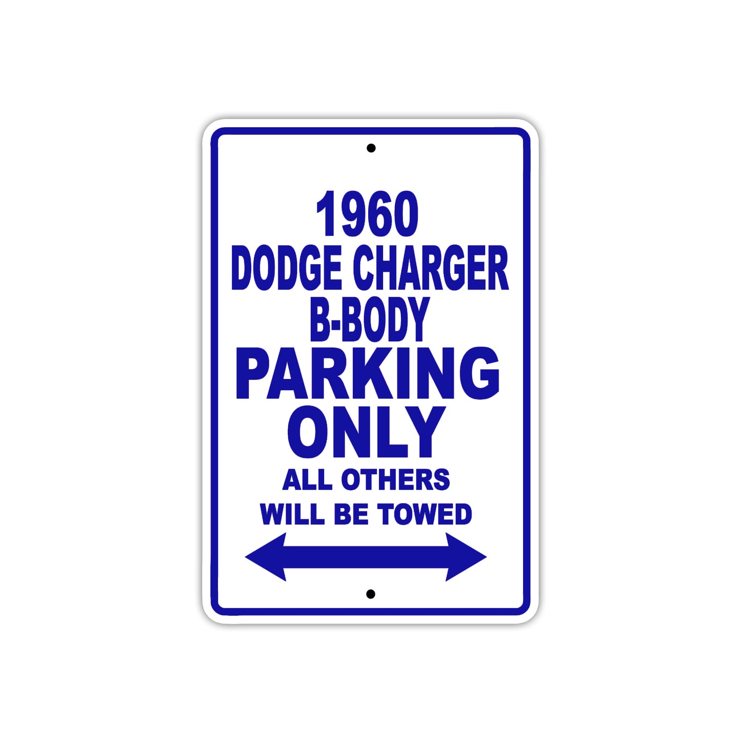 1960 Dodge Charger B-Body Parking Only All Others Will Be Towed Aluminum Metal Sign