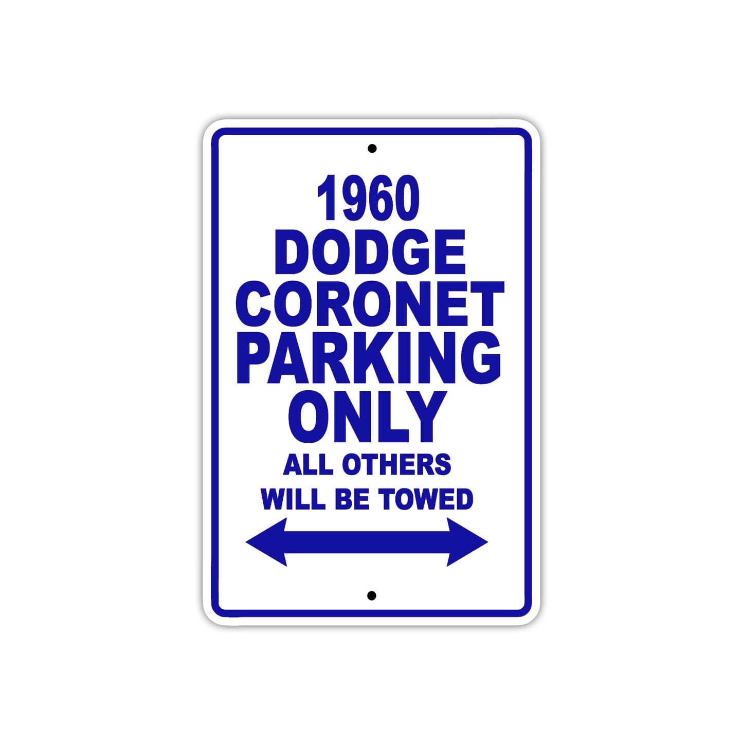 1960 Dodge Coronet Parking Only All Others Will Be Towed Aluminum Metal Sign