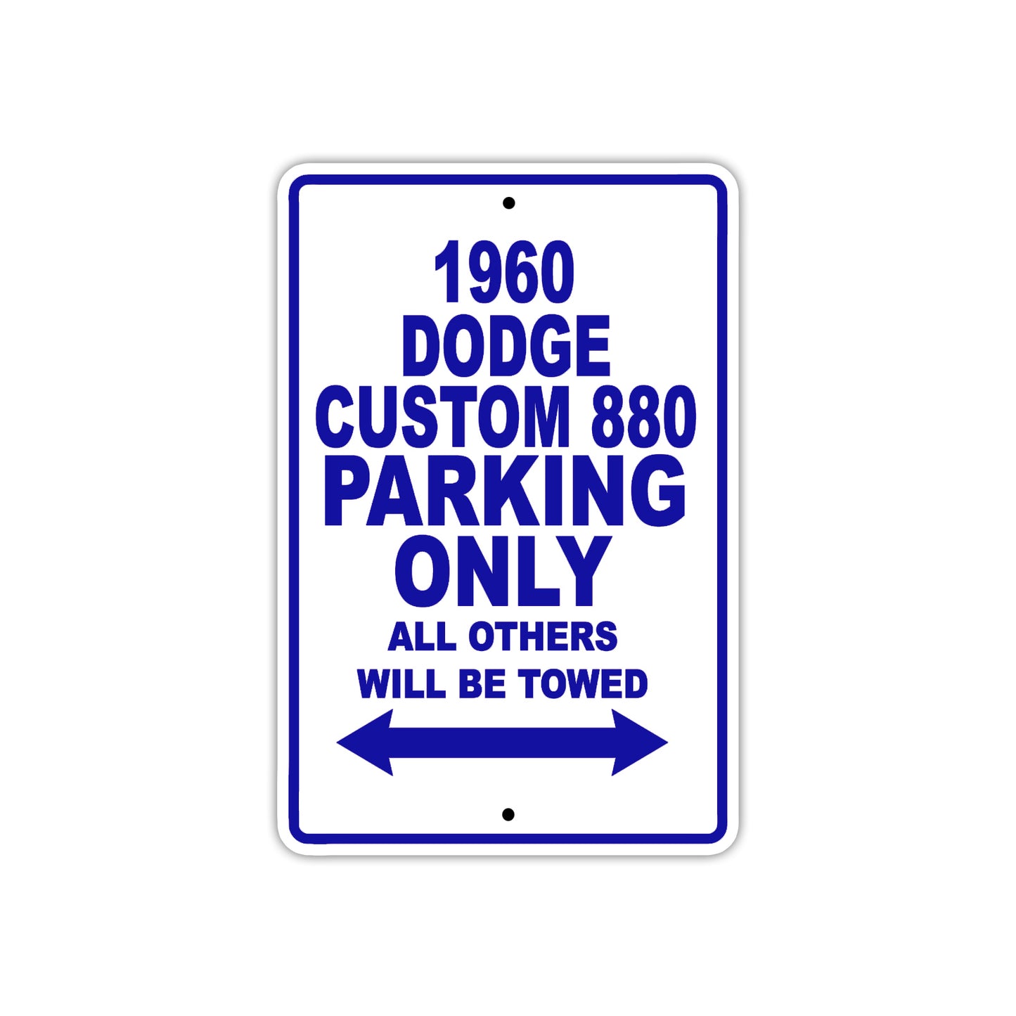 1960 Dodge Custom 880 Parking Only All Others Will Be Towed Aluminum Metal Sign