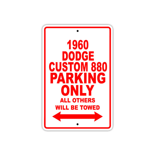 1960 Dodge Custom 880 Parking Only All Others Will Be Towed Aluminum Metal Sign