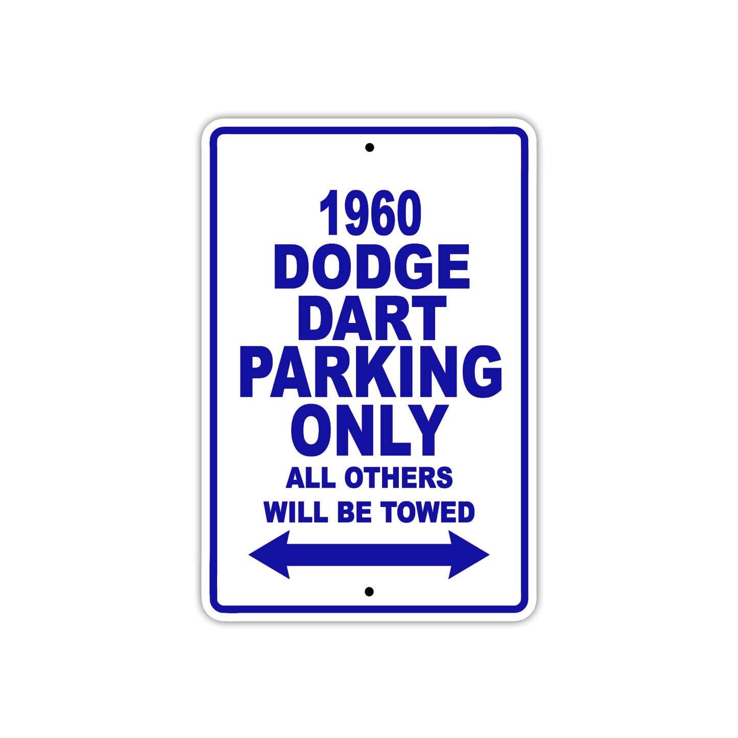 1960 Dodge Dart Parking Only All Others Will Be Towed Aluminum Metal Sign