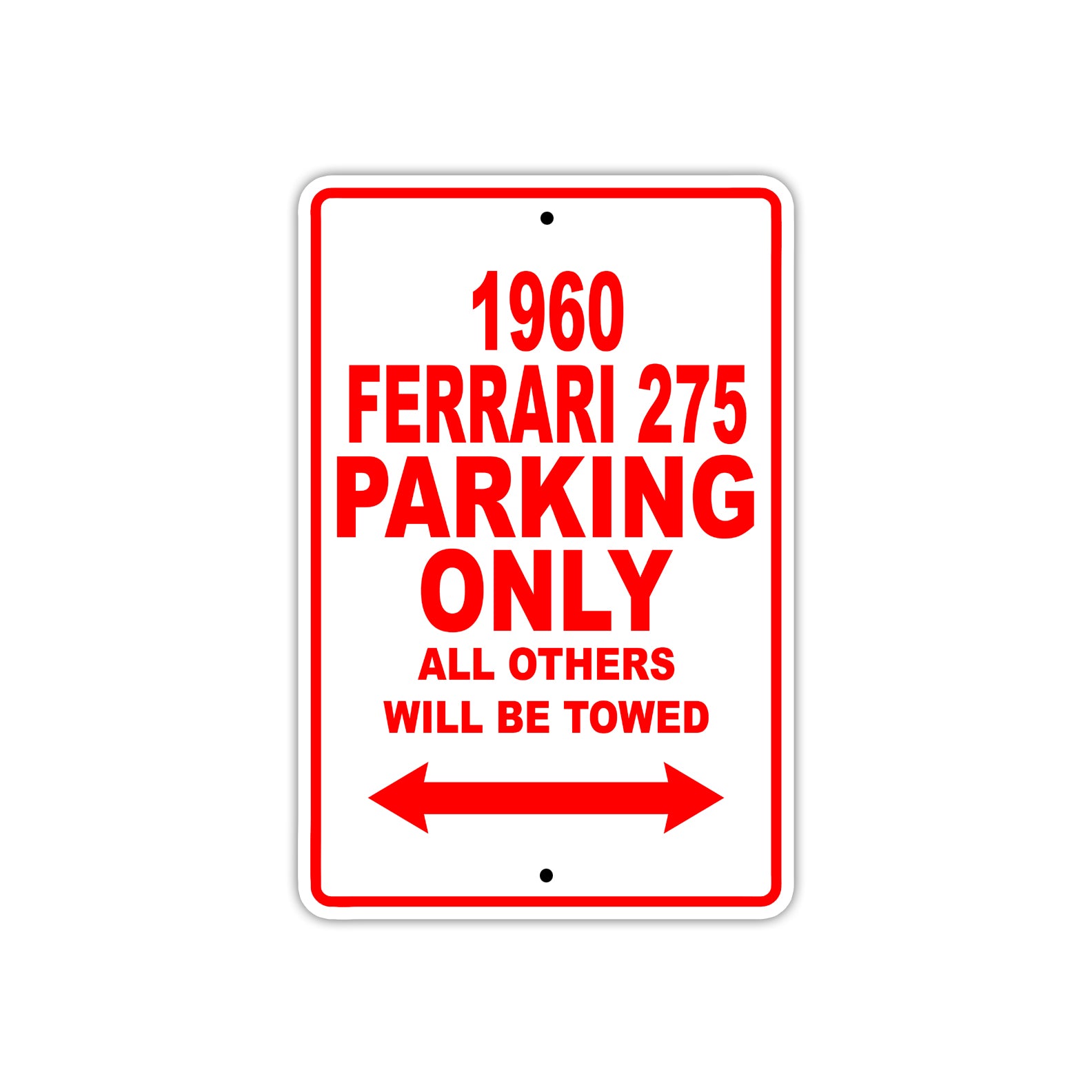 1960 Ferrari 275 Parking Only All Others Will Be Towed Aluminum Metal Sign