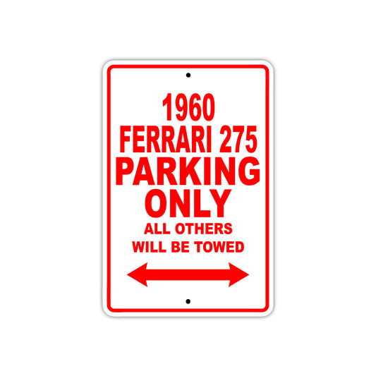 1960 Ferrari 275 Parking Only All Others Will Be Towed Aluminum Metal Sign