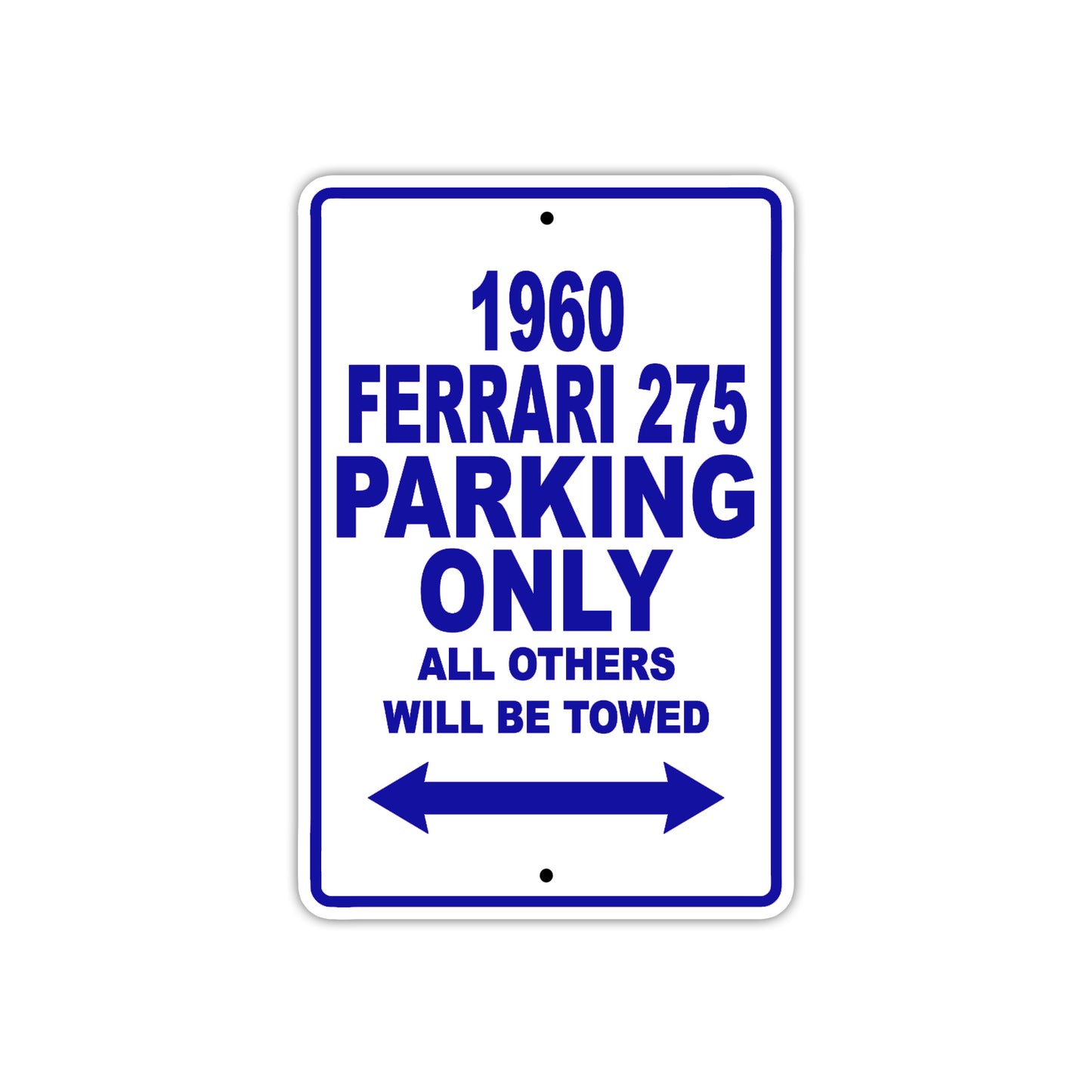 1960 Ferrari 275 Parking Only All Others Will Be Towed Aluminum Metal Sign