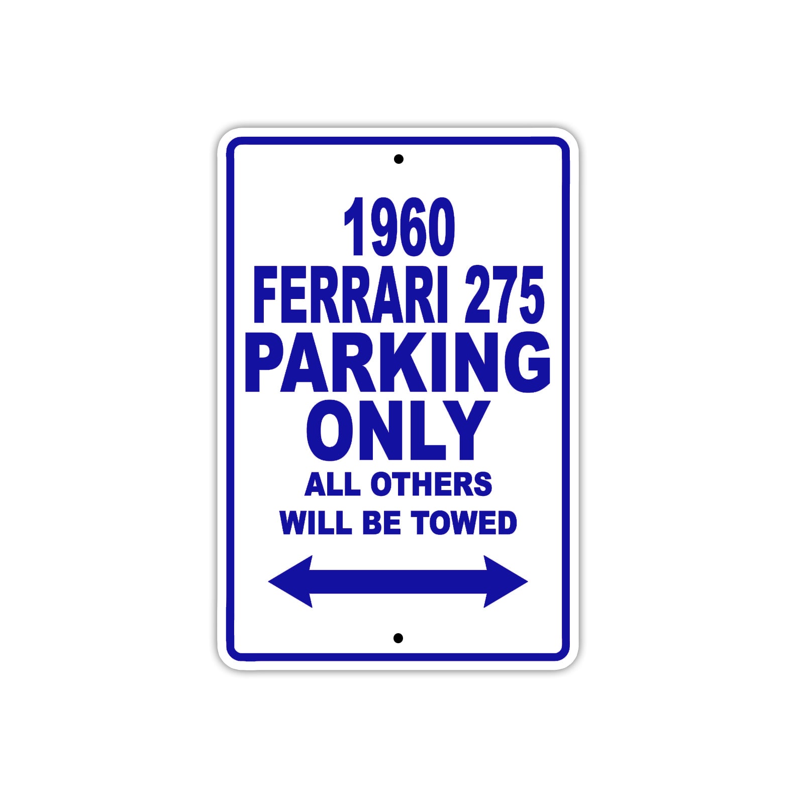 1960 Ferrari 275 Parking Only All Others Will Be Towed Aluminum Metal Sign