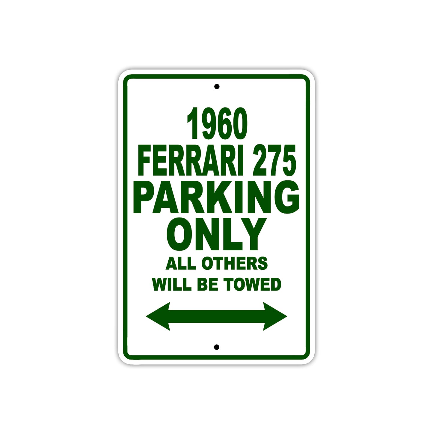 1960 Ferrari 275 Parking Only All Others Will Be Towed Aluminum Metal Sign