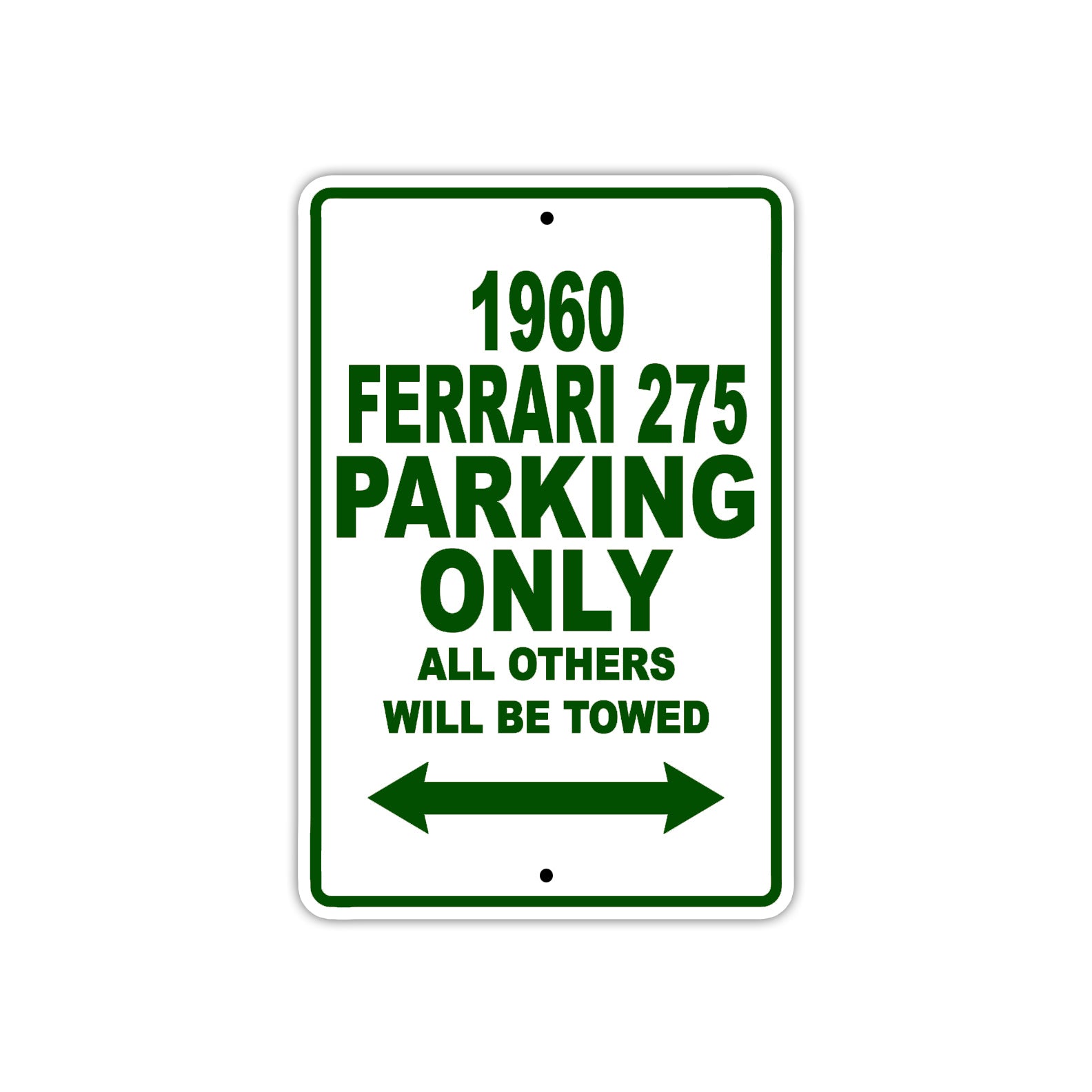 1960 Ferrari 275 Parking Only All Others Will Be Towed Aluminum Metal Sign