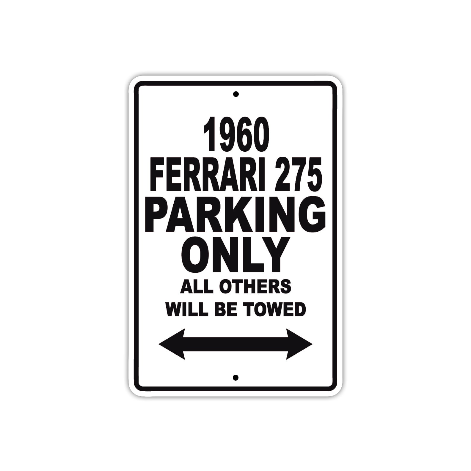1960 Ferrari 275 Parking Only All Others Will Be Towed Aluminum Metal Sign