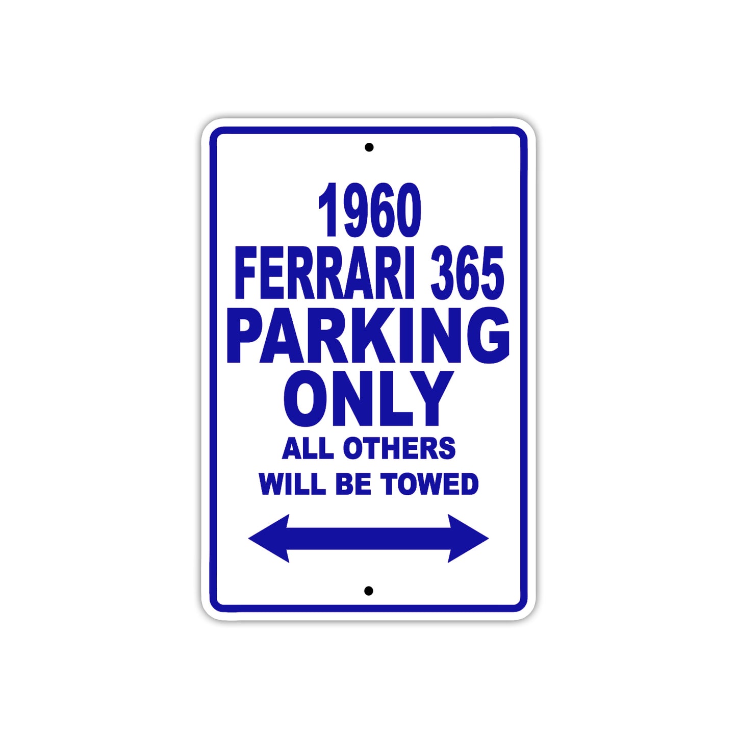 1960 Ferrari 365 Parking Only All Others Will Be Towed Aluminum Metal Sign