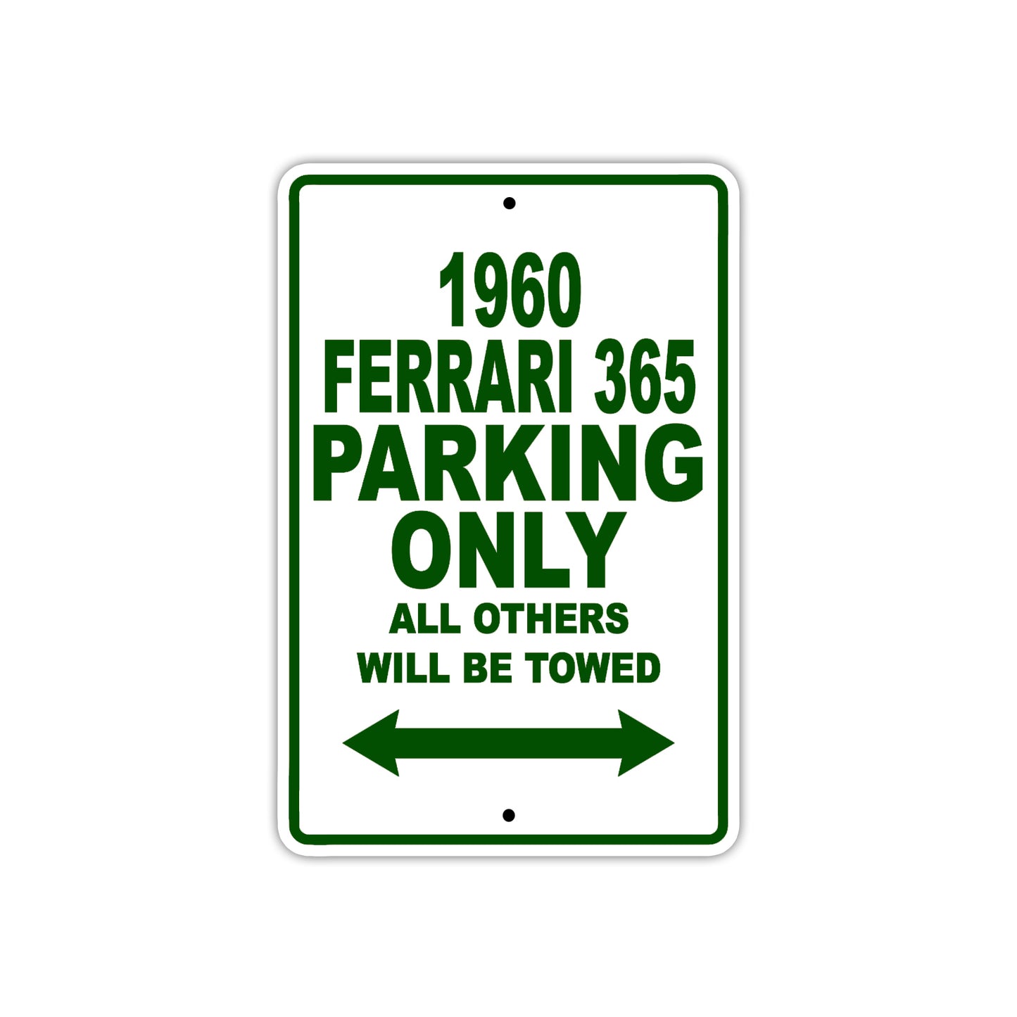 1960 Ferrari 365 Parking Only All Others Will Be Towed Aluminum Metal Sign