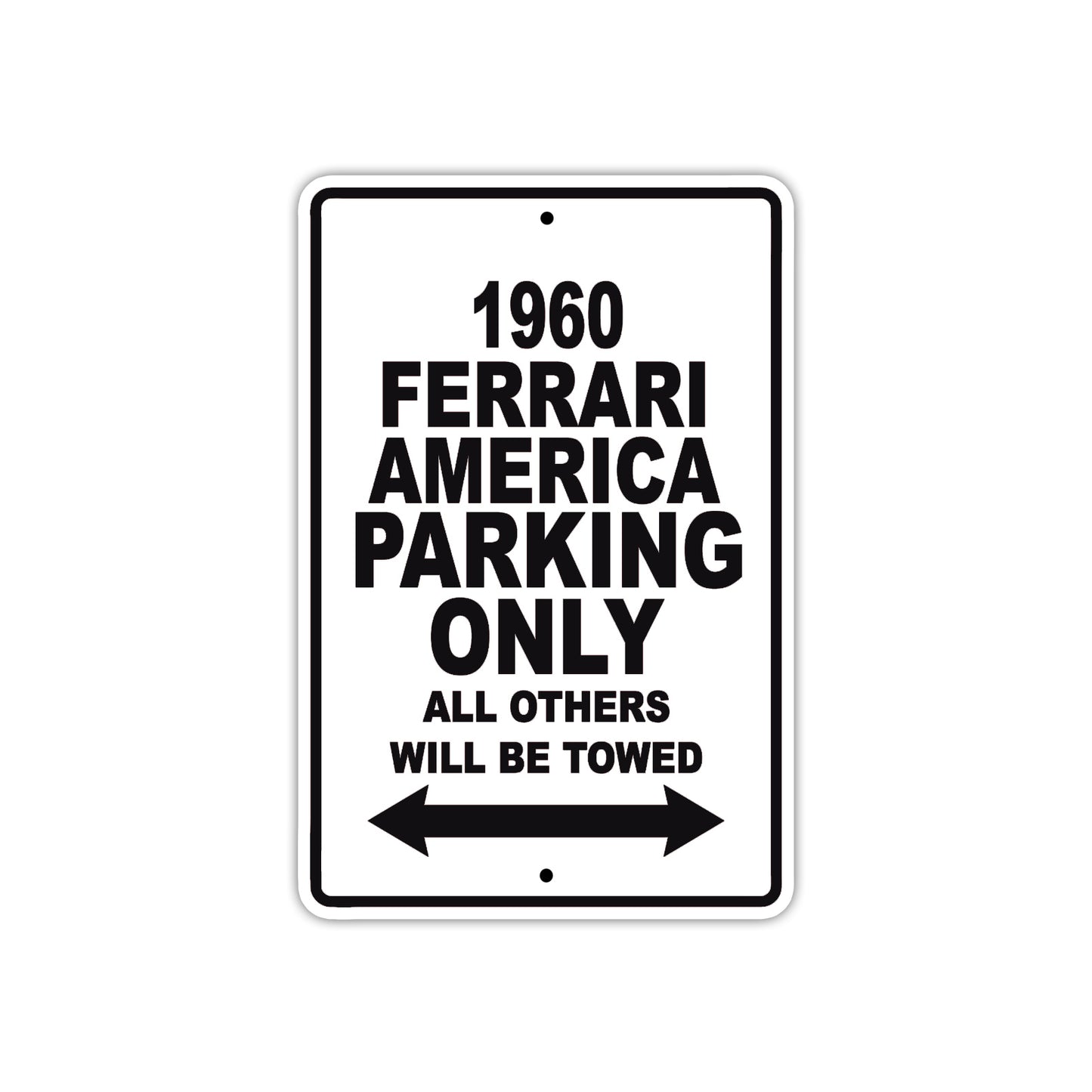 1960 Ferrari America Parking Only All Others Will Be Towed Aluminum Metal Sign