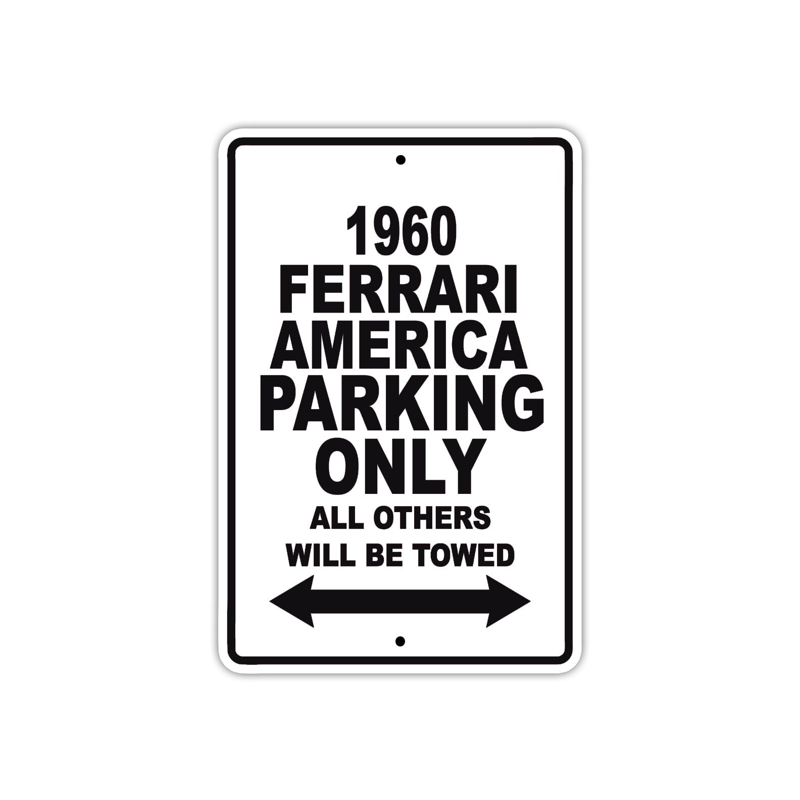 1960 Ferrari America Parking Only All Others Will Be Towed Aluminum Metal Sign