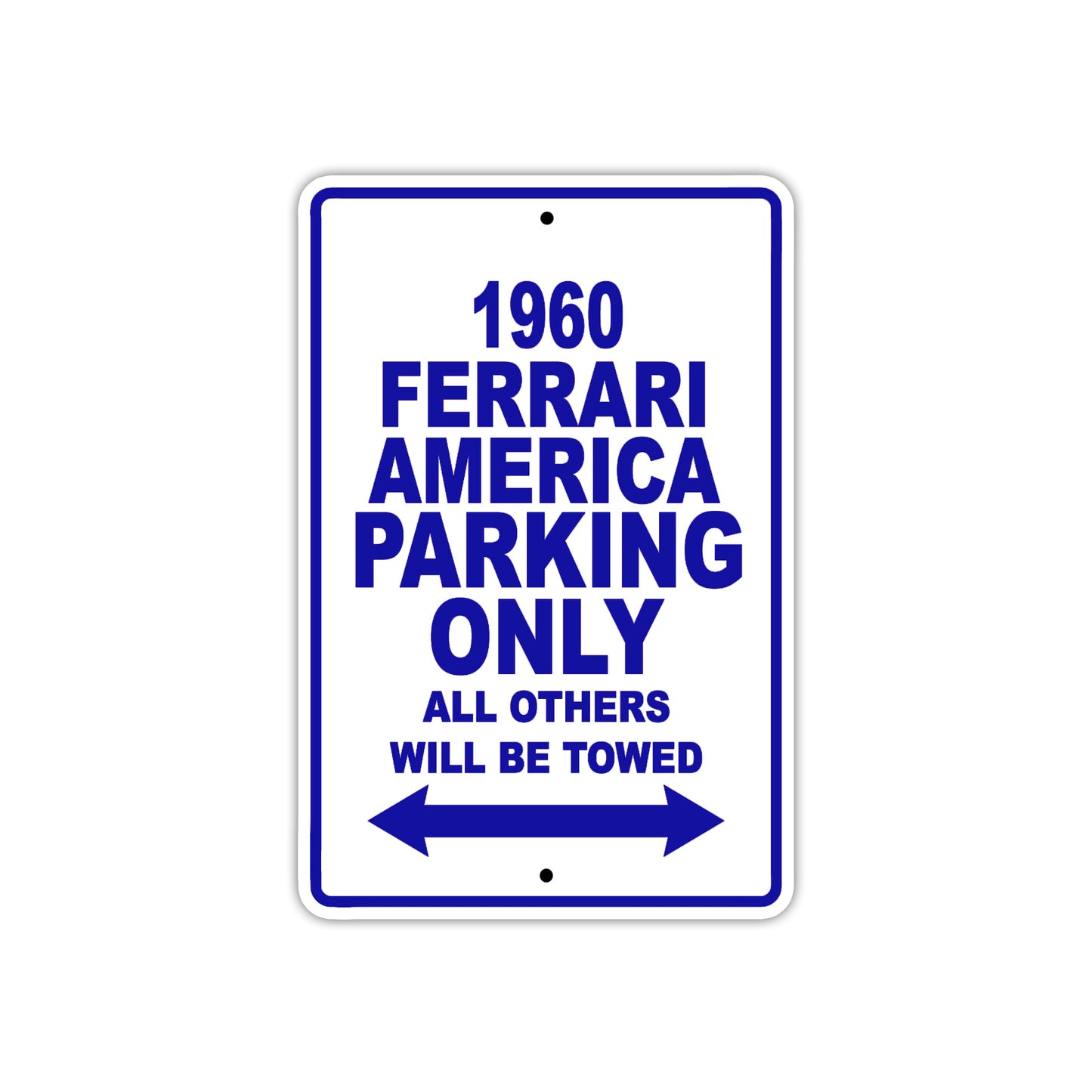 1960 Ferrari America Parking Only All Others Will Be Towed Aluminum Metal Sign