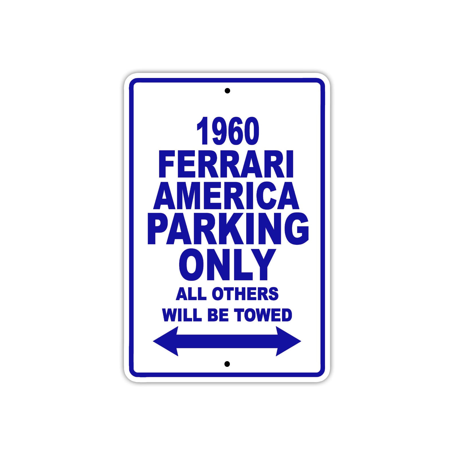 1960 Ferrari America Parking Only All Others Will Be Towed Aluminum Metal Sign