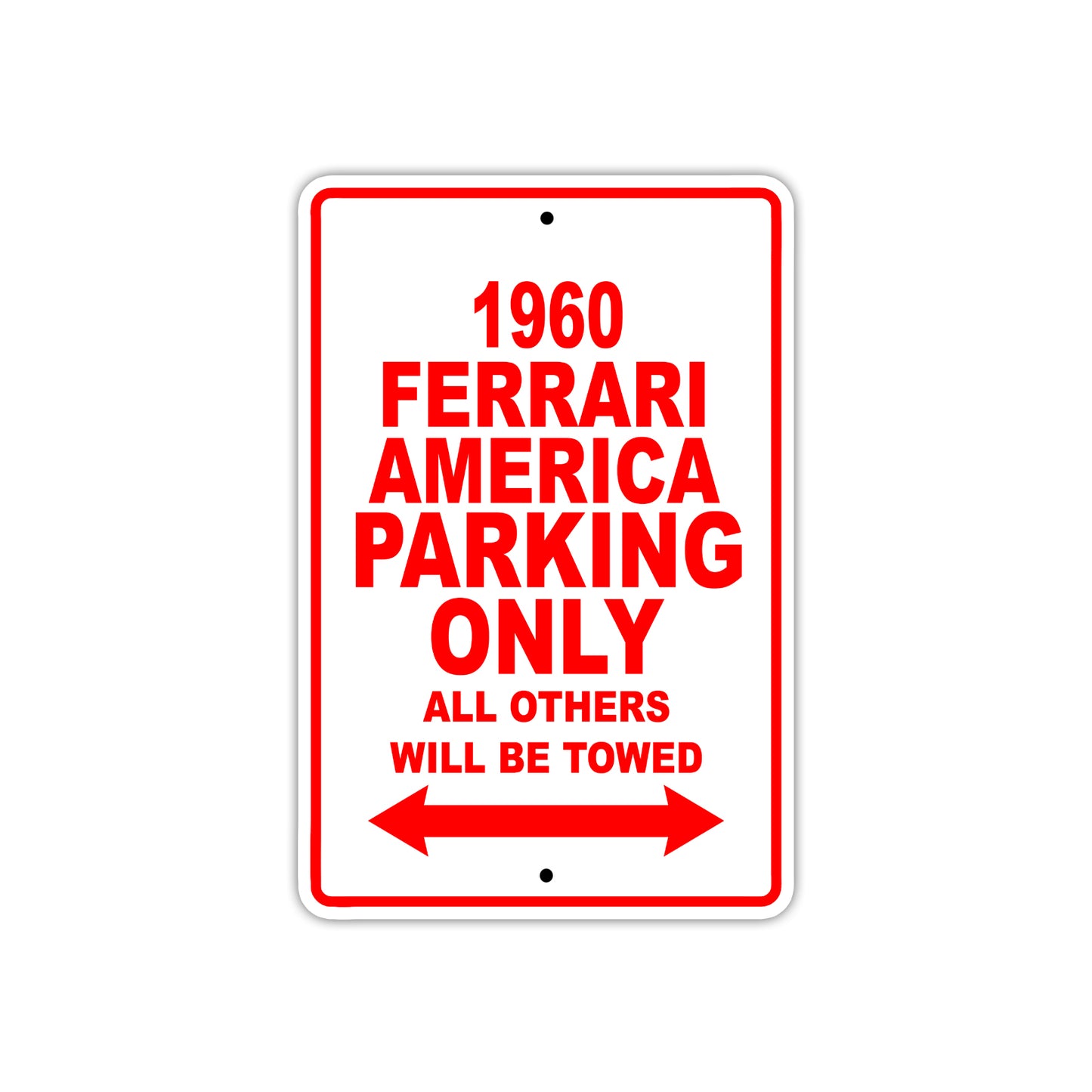 1960 Ferrari America Parking Only All Others Will Be Towed Aluminum Metal Sign