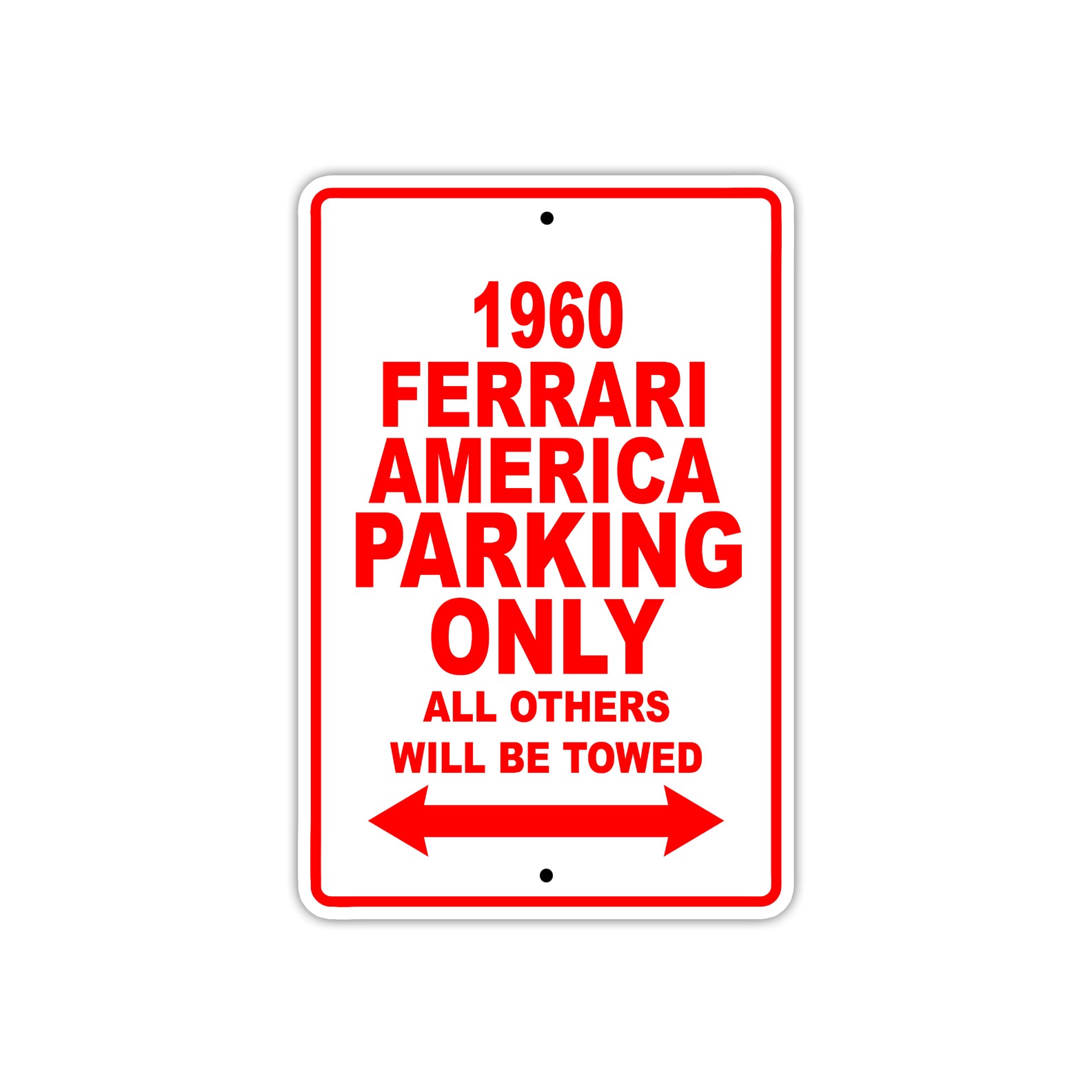 1960 Ferrari America Parking Only All Others Will Be Towed Aluminum Metal Sign