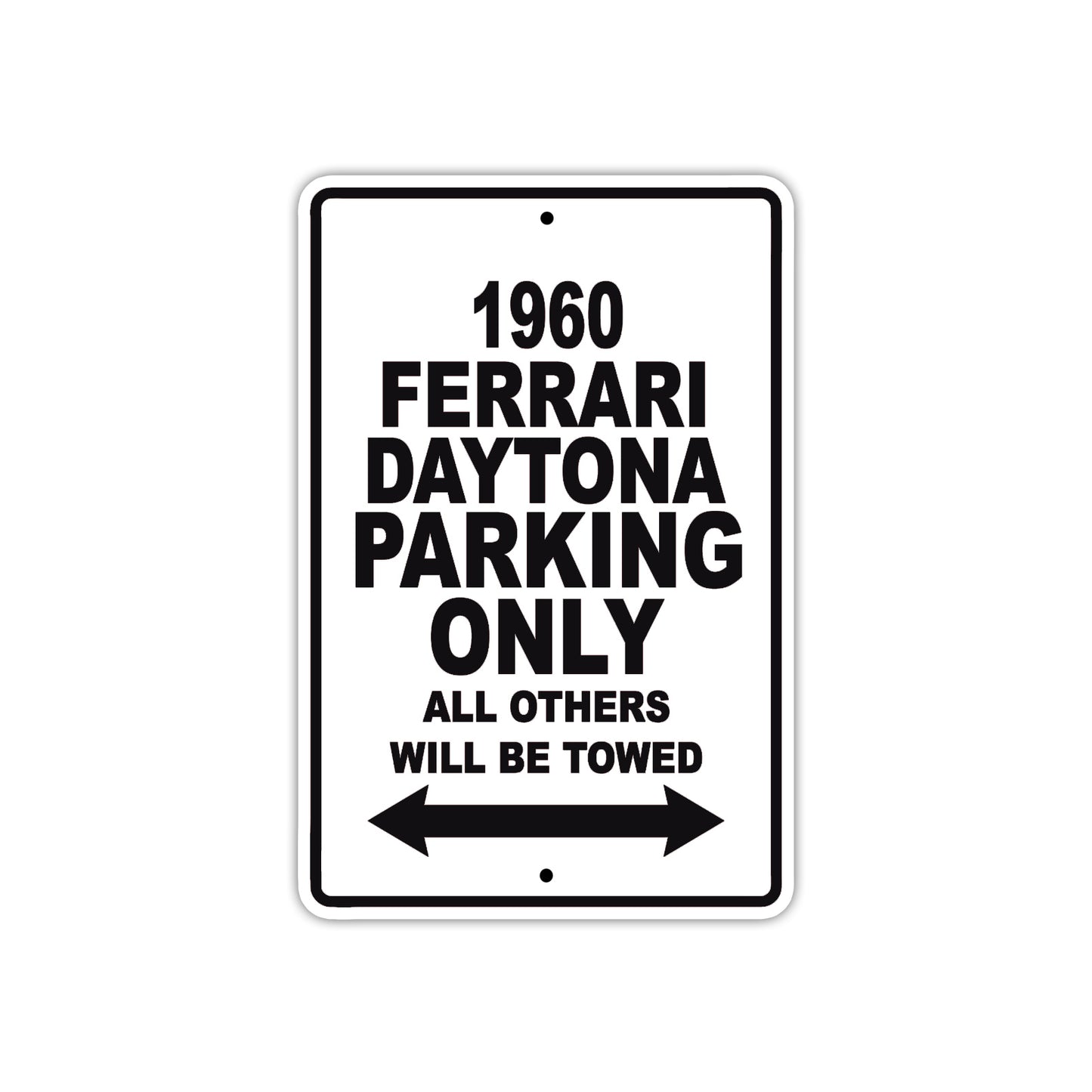 1960 Ferrari Daytona Parking Only All Others Will Be Towed Aluminum Metal Sign