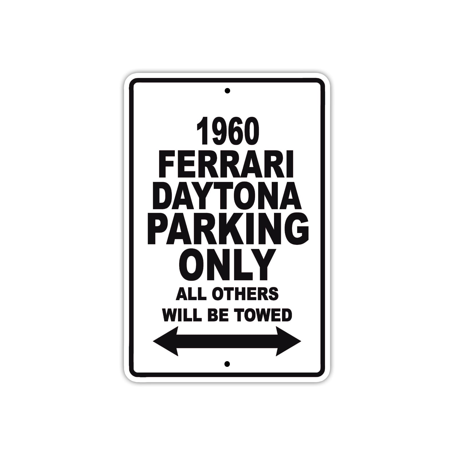 1960 Ferrari Daytona Parking Only All Others Will Be Towed Aluminum Metal Sign