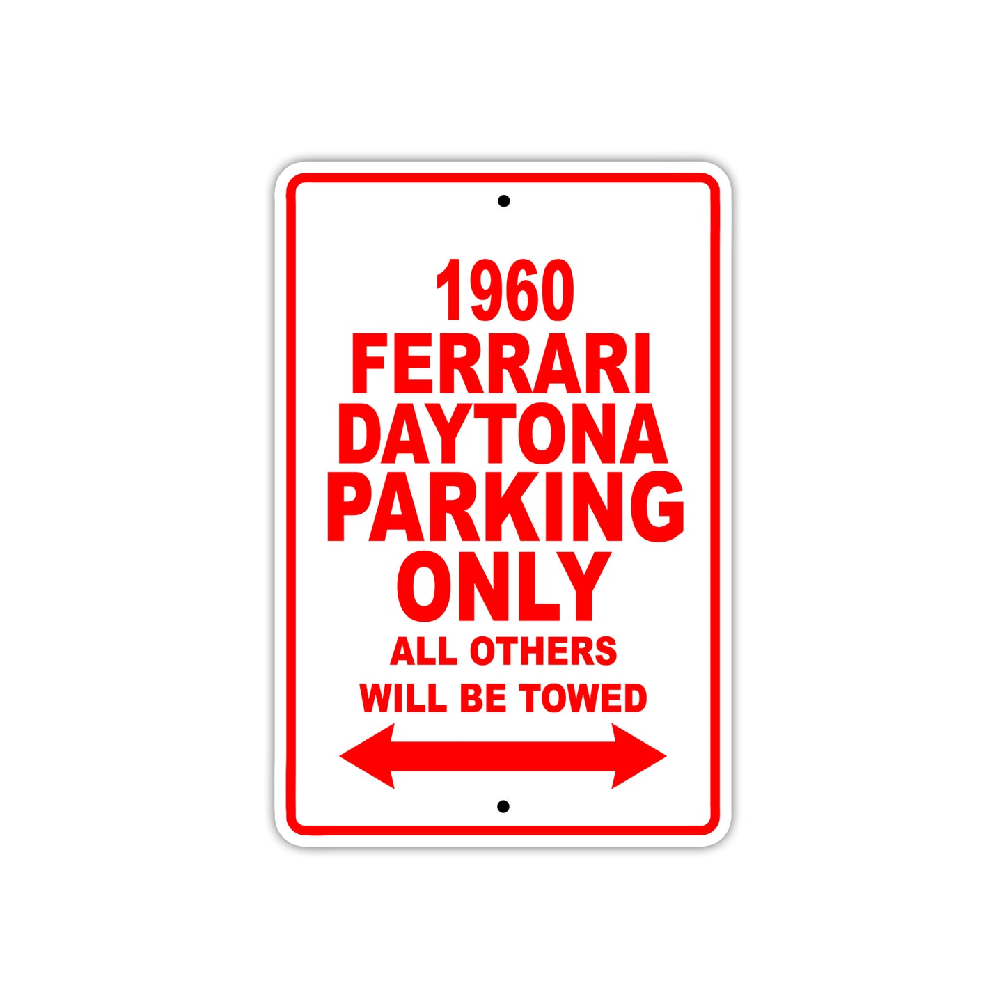 1960 Ferrari Daytona Parking Only All Others Will Be Towed Aluminum Metal Sign