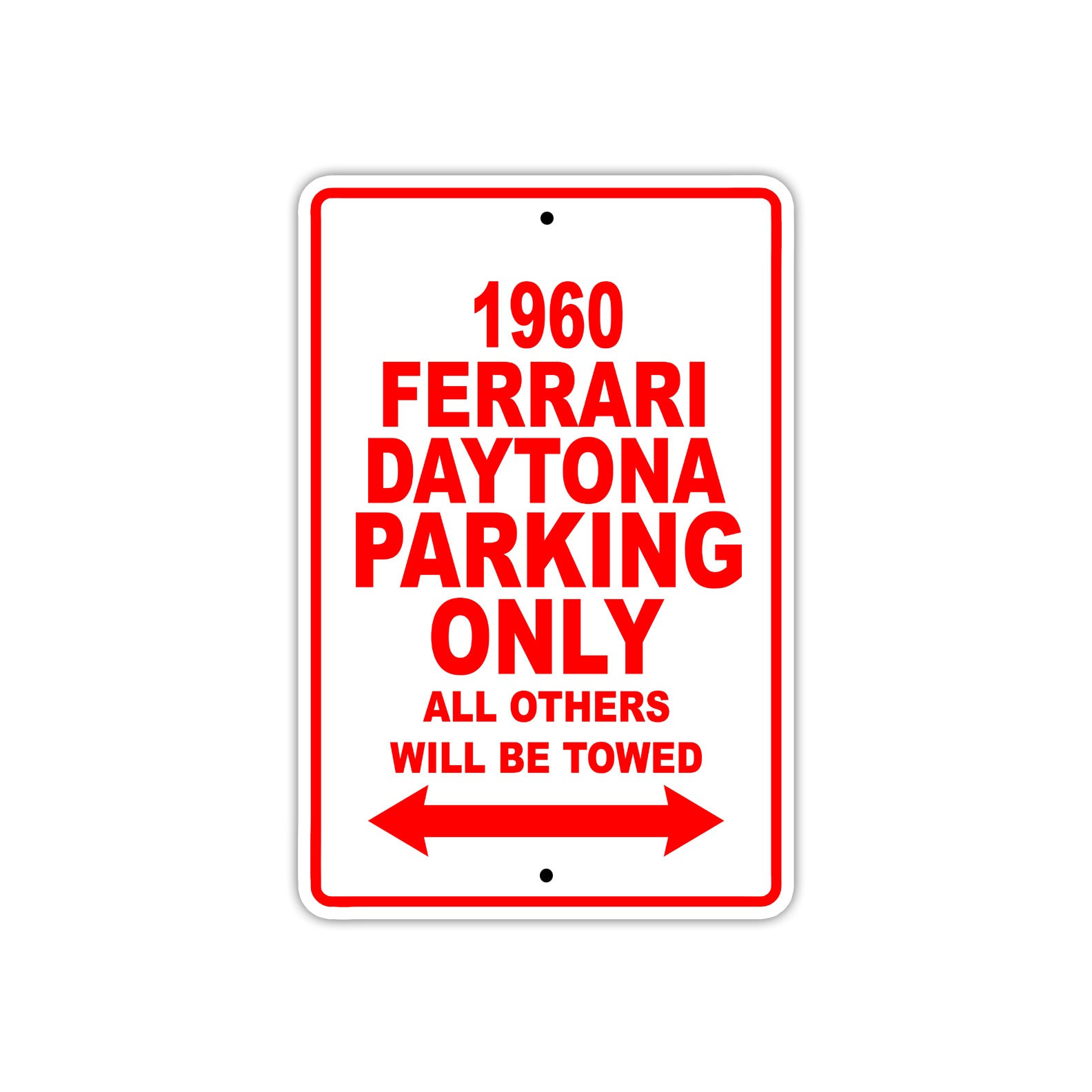 1960 Ferrari Daytona Parking Only All Others Will Be Towed Aluminum Metal Sign