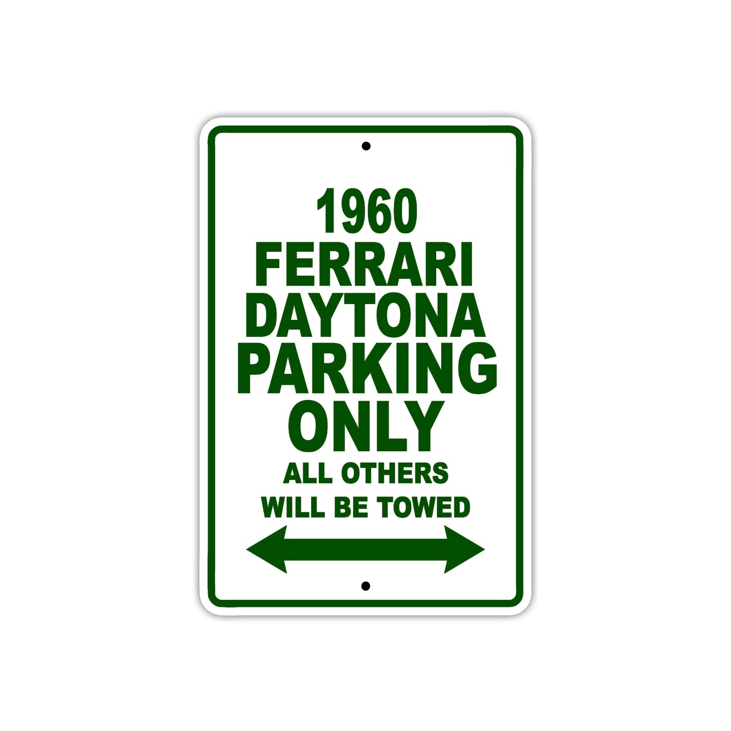 1960 Ferrari Daytona Parking Only All Others Will Be Towed Aluminum Metal Sign
