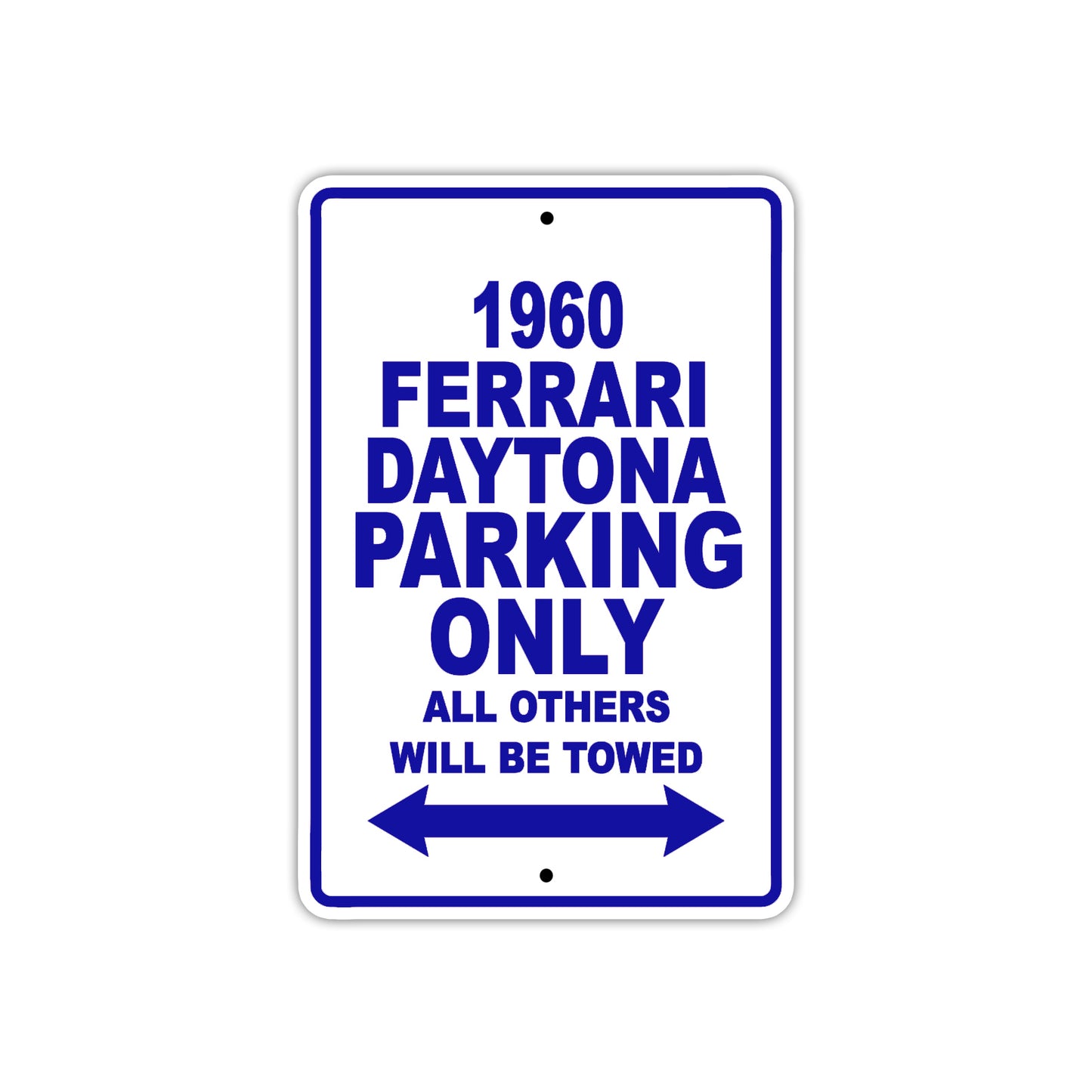 1960 Ferrari Daytona Parking Only All Others Will Be Towed Aluminum Metal Sign