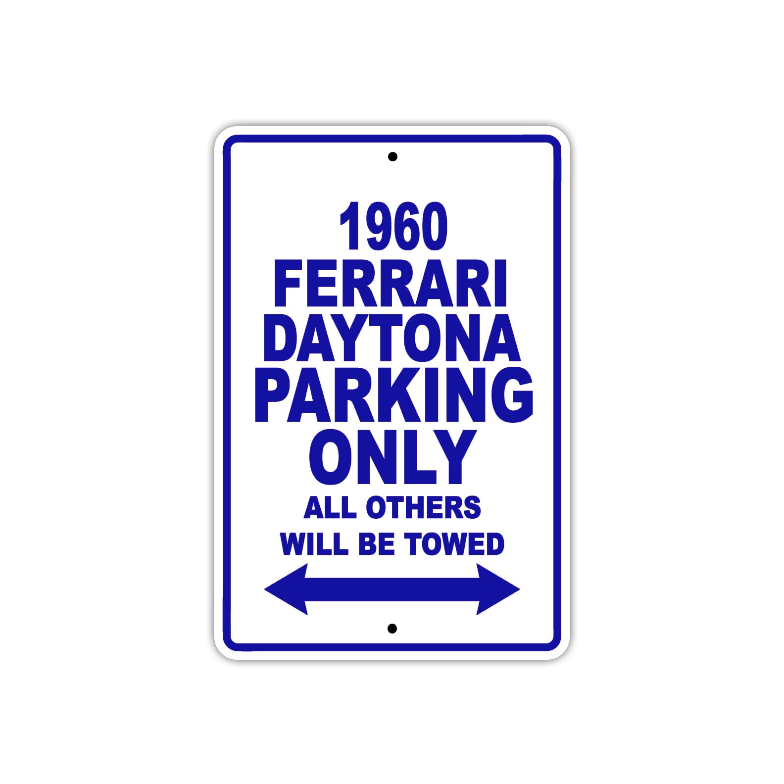 1960 Ferrari Daytona Parking Only All Others Will Be Towed Aluminum Metal Sign