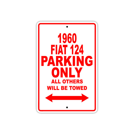 1960 Flat 124 Parking Only All Others Will Be Towed Aluminum Metal Sign