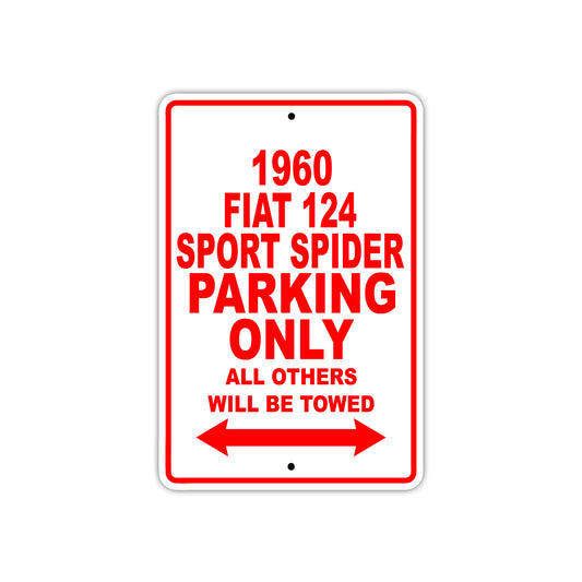 1960 Flat 124 Sport Spider Parking Only All Others Will Be Towed Aluminum Metal Sign