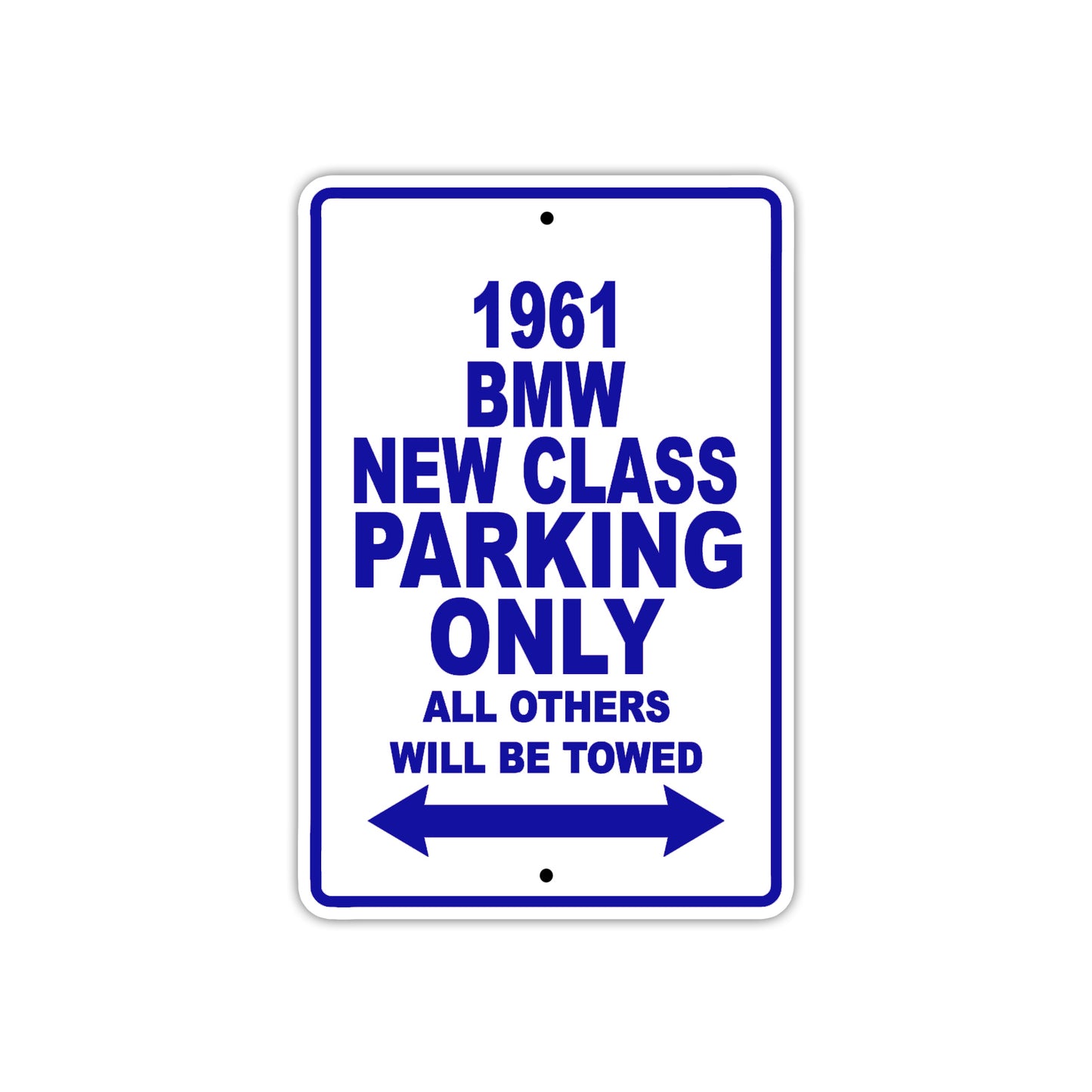 1961 BMW NEW CLASS Parking Only All Others Will Be Towed