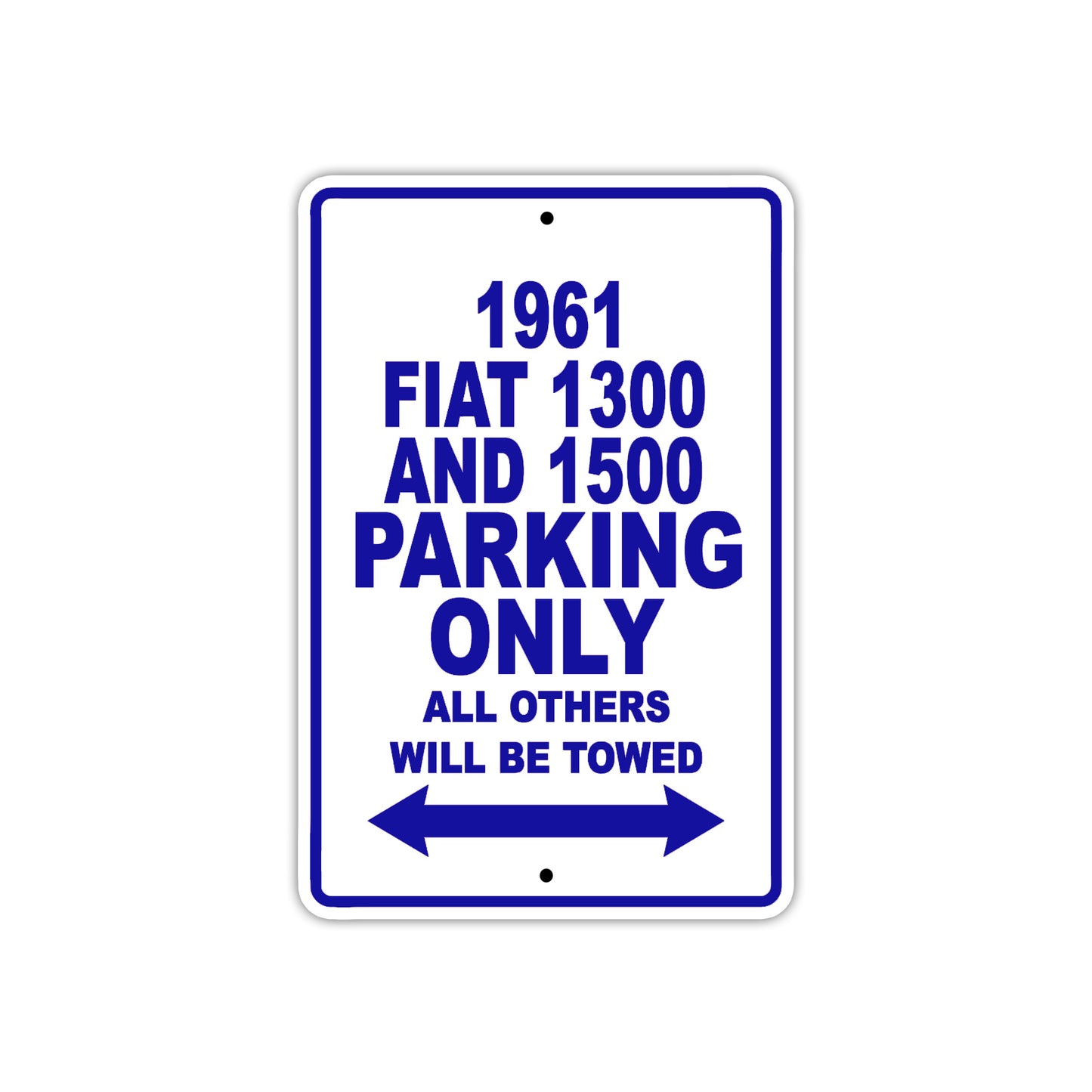 1961 FIAT 1300 AND 1500 Parking Only All Others Will Be Towed