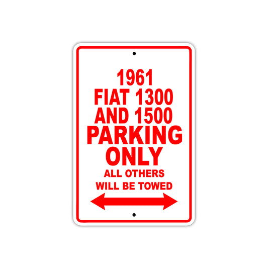 1961 FIAT 1300 AND 1500 Parking Only All Others Will Be Towed