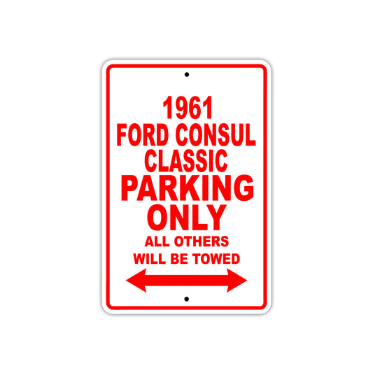 1961 FORD CONSUL CLASSIC Parking Only All Others Will Be Towed