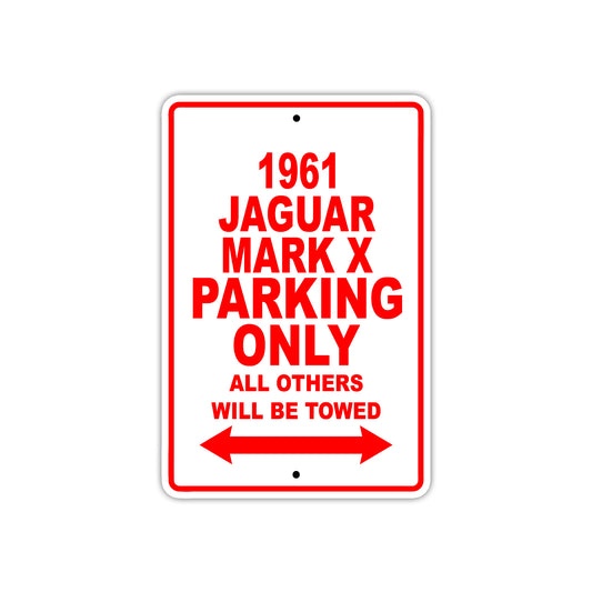 1961 JAGUAR MARK X Parking Only All Others Will Be Towed