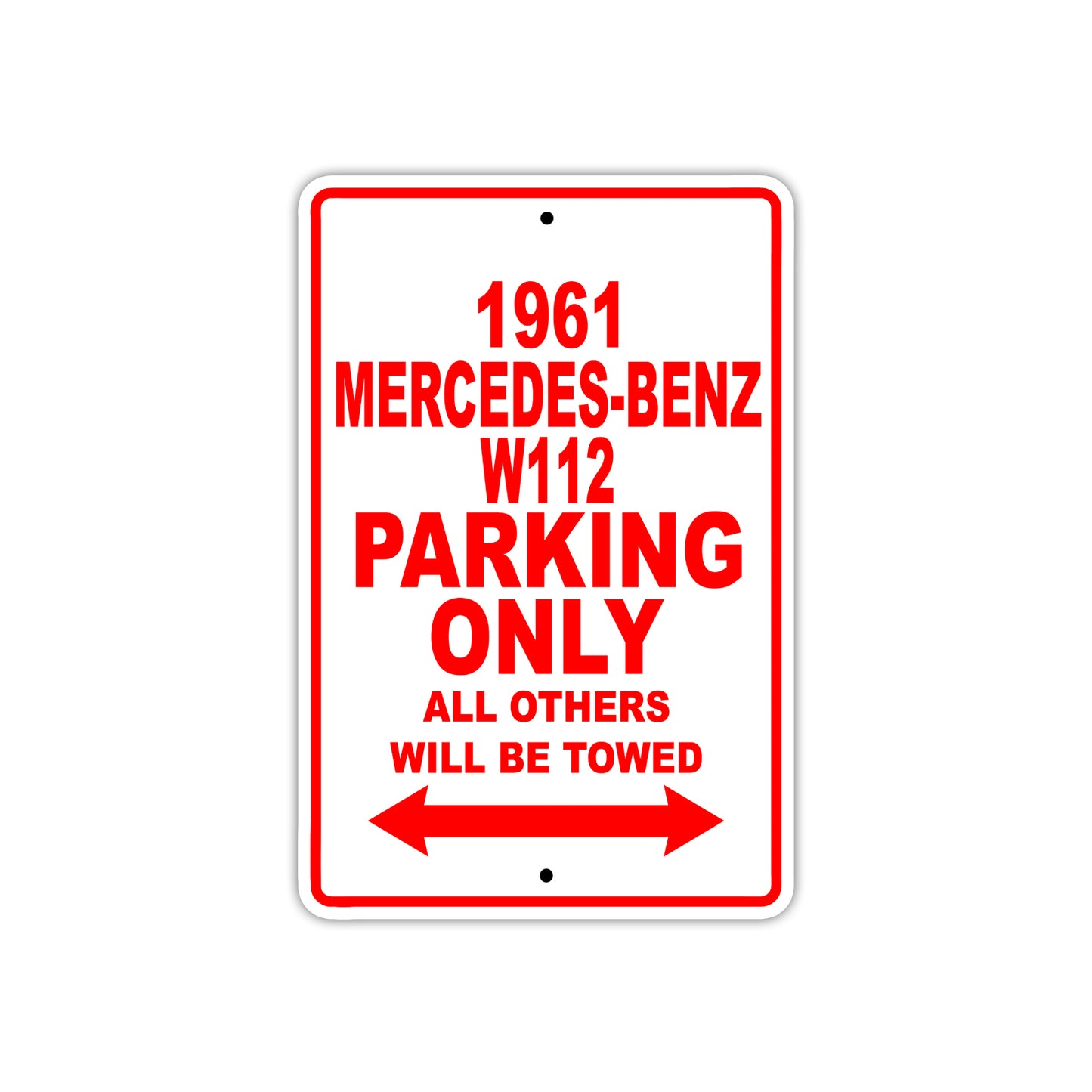 1961 MERCEDES-BENZ W112 Parking Only All Others Will Be Towed