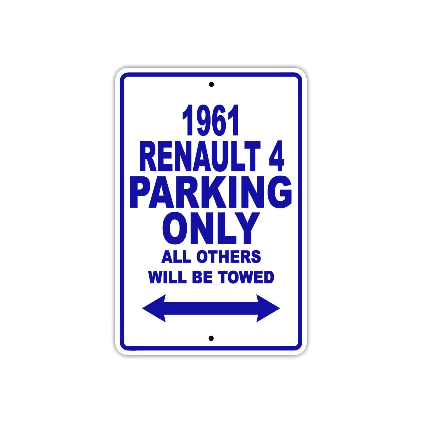 1961 Renault 4 Parking Only All Others Will Be Towed