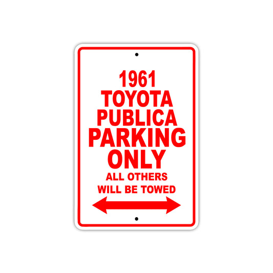 1961 Toyota Publica Parking Only All Others Will Be Towed