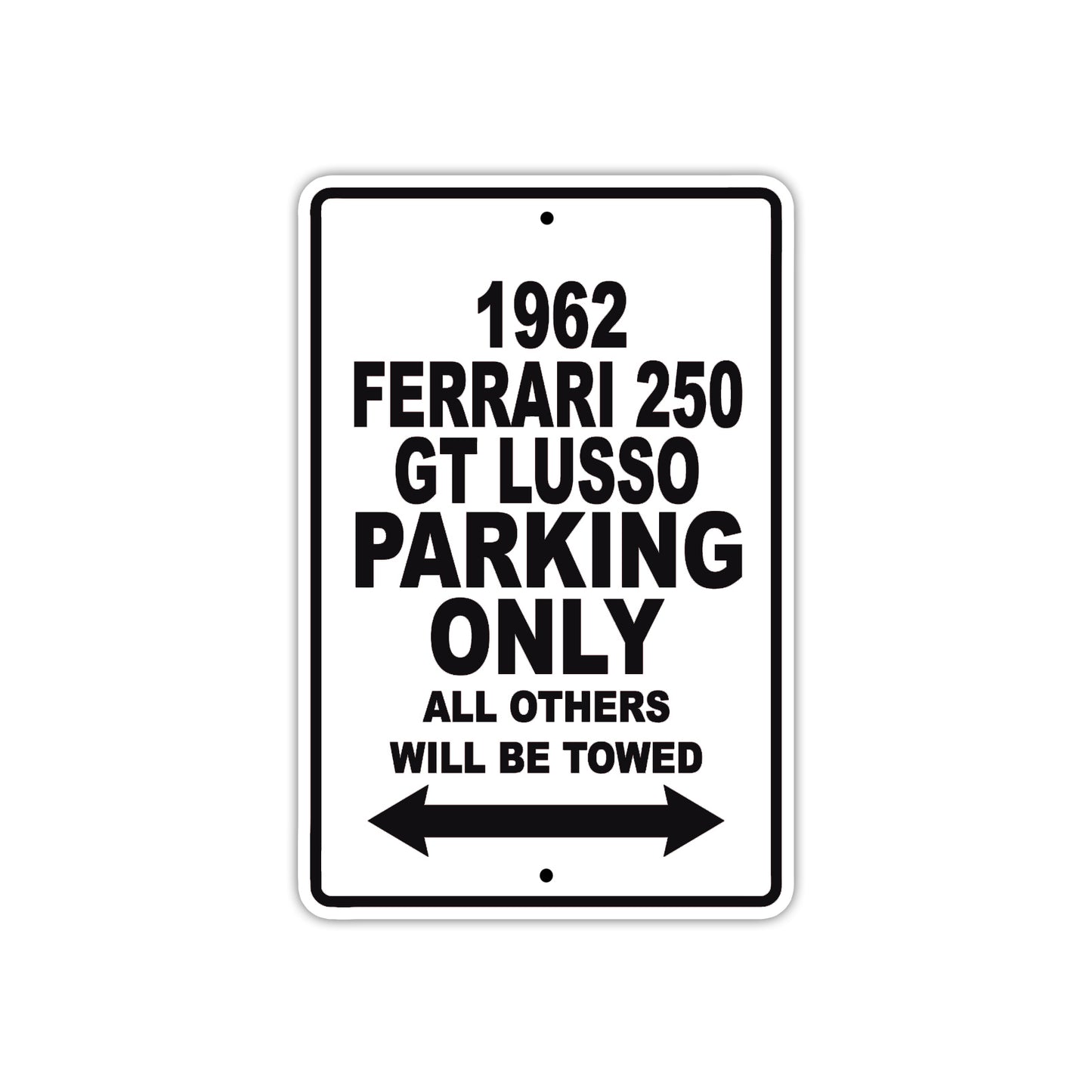 1962 Ferrari 250 GT LUSSO Parking Only All Others Will Be Towed
