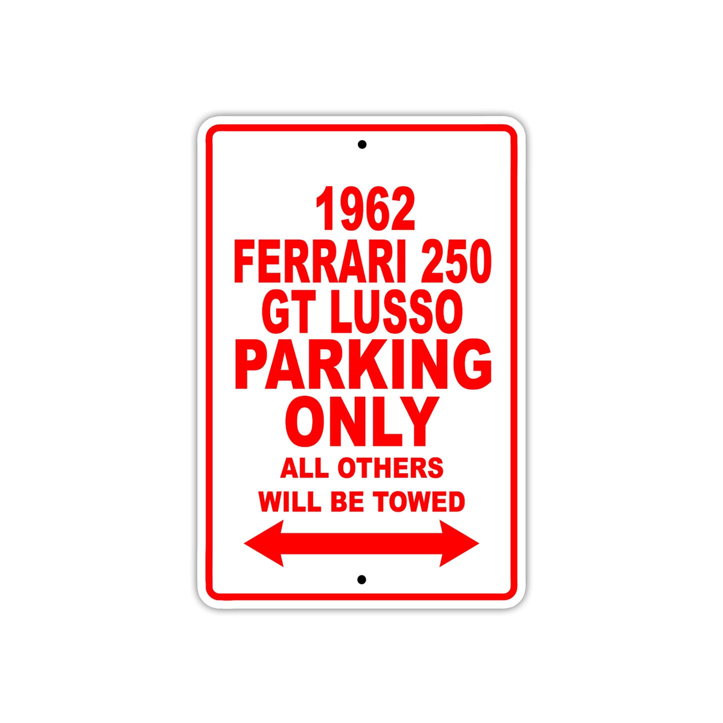 1962 Ferrari 250 GT LUSSO Parking Only All Others Will Be Towed