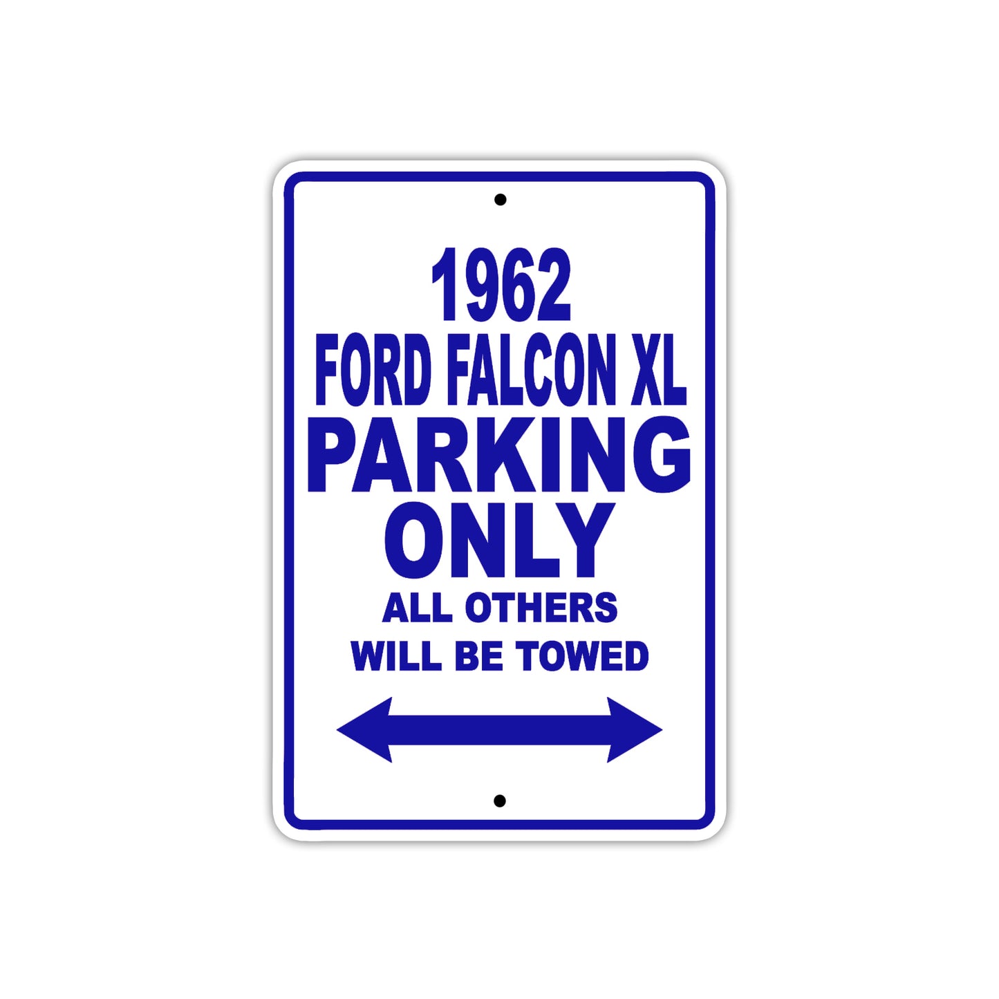 1962 Ford Falcon XL Parking Only All Others Will Be Towed