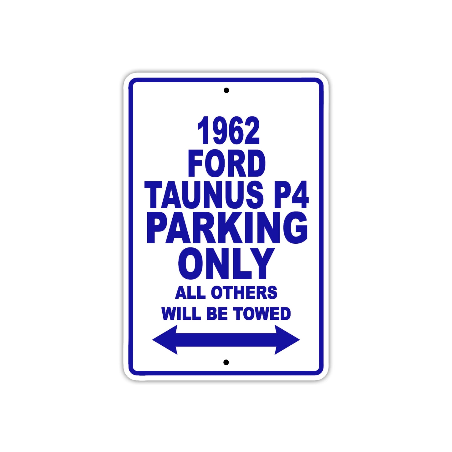 1962 Ford Taunus P4 Parking Only All Others Will Be Towed