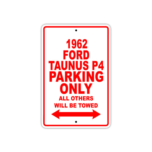 1962 Ford Taunus P4 Parking Only All Others Will Be Towed