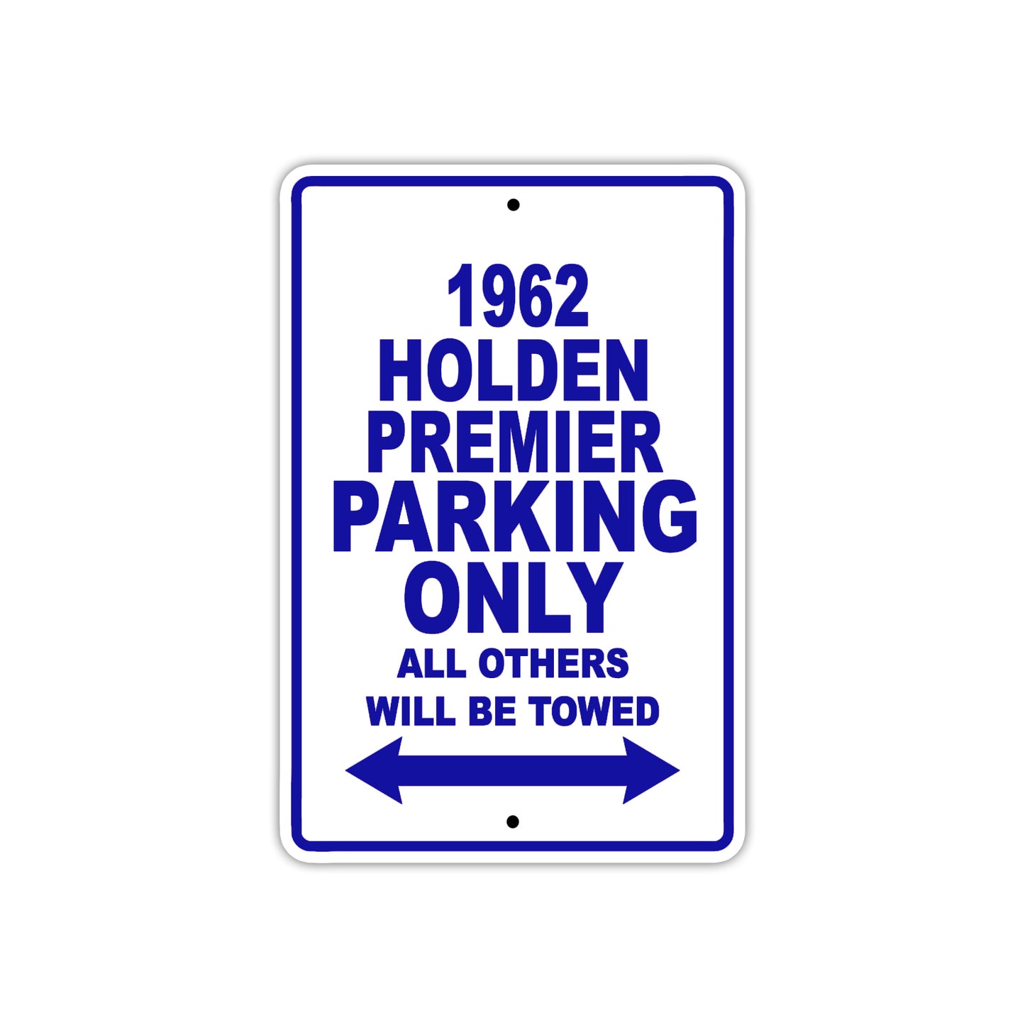 1962 Holden Premier Parking Only All Others Will Be Towed