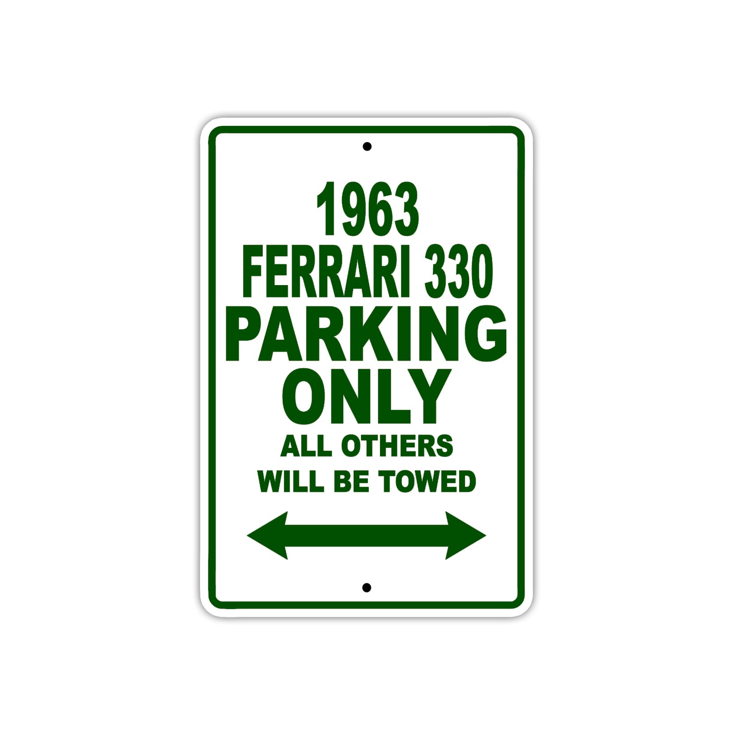 1963 Ferrari 330 Parking Only All others Will Be Towed Sign
