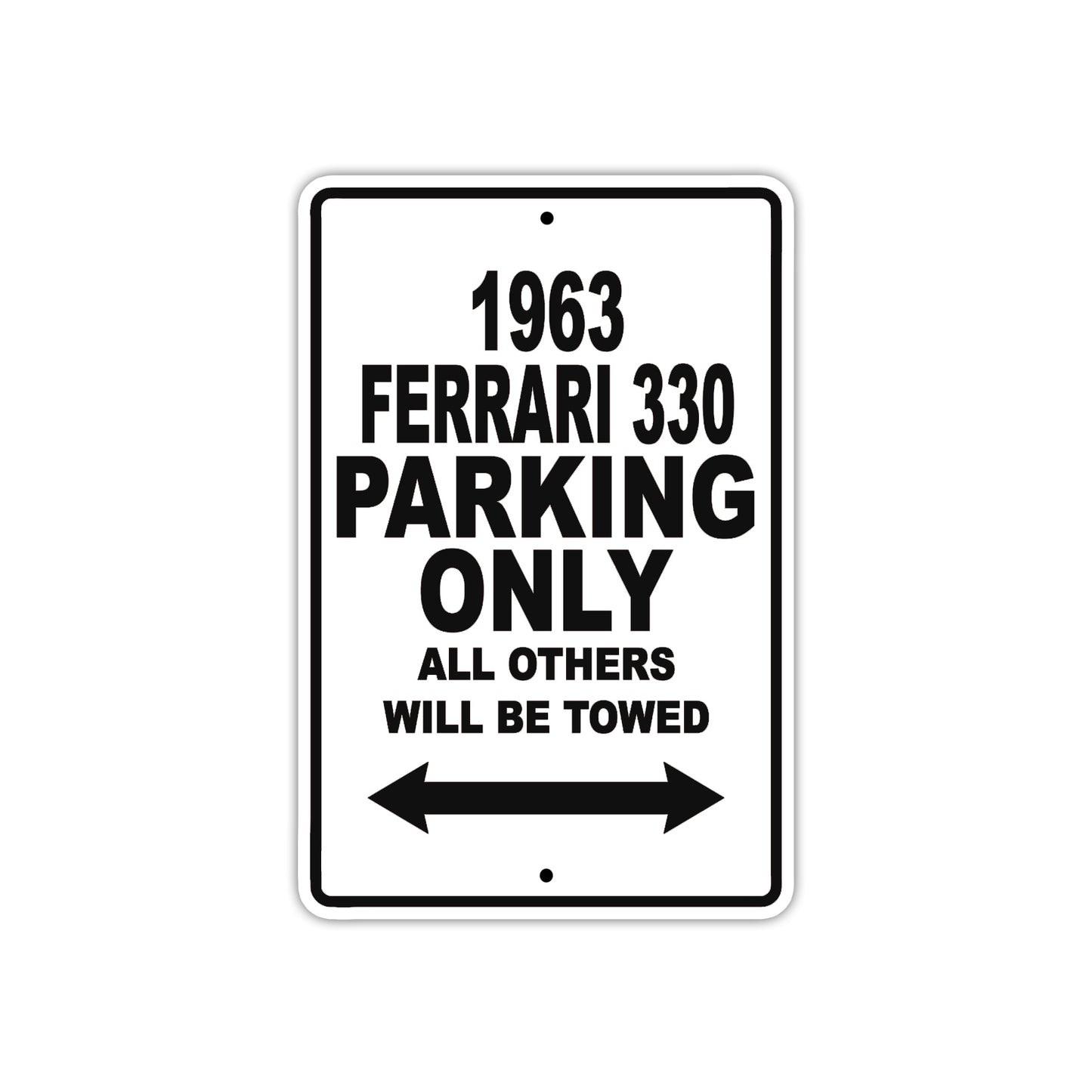 1963 Ferrari 330 Parking Only All others Will Be Towed Sign
