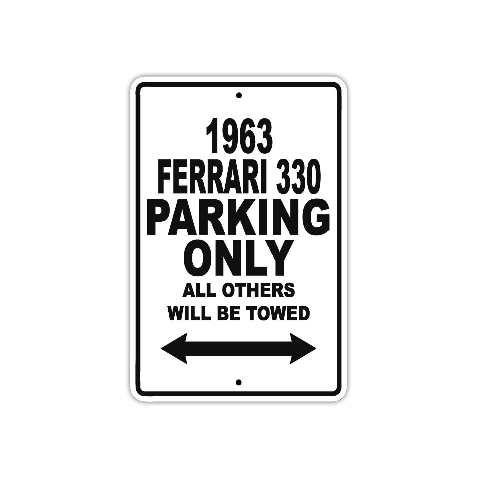 1963 Ferrari 330 Parking Only All others Will Be Towed Sign