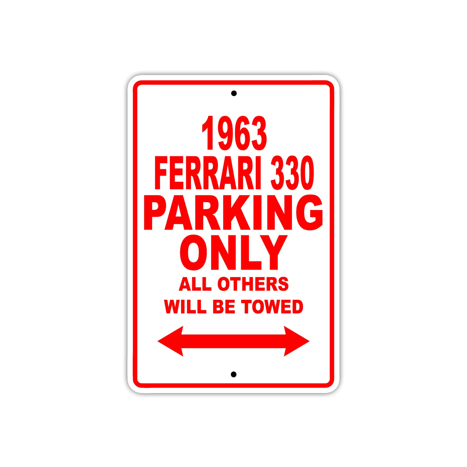 1963 Ferrari 330 Parking Only All others Will Be Towed Sign